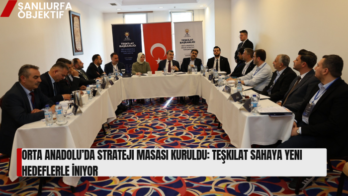 Orta Anadolu’da Strateji Masası Kuruldu: Teşkilat Sahaya Yeni Hedeflerle İniyor